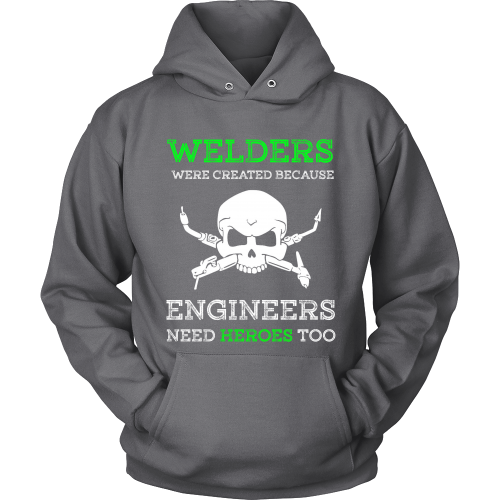 Welders Were Created Because - TeachersApproved.com