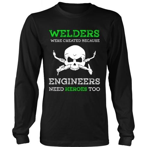 Welders Were Created Because - TeachersApproved.com