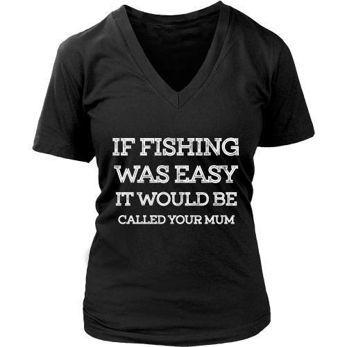 If Fishing Was Easy - Mum - TeachersApproved.com