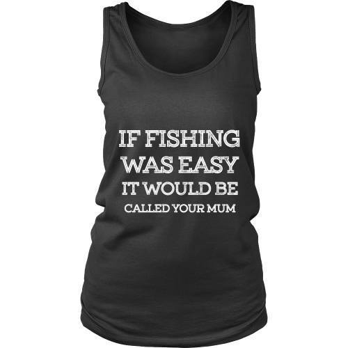 If Fishing Was Easy - Mum - TeachersApproved.com