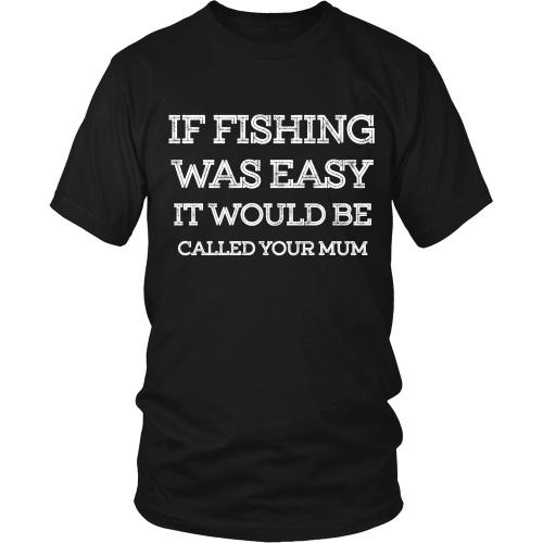 If Fishing Was Easy - Mum - TeachersApproved.com