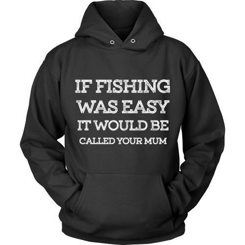 If Fishing Was Easy - Mum - TeachersApproved.com