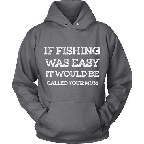 If Fishing Was Easy - Mum - TeachersApproved.com