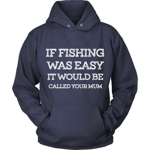 If Fishing Was Easy - Mum - TeachersApproved.com