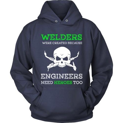 Welders Were Created Because - TeachersApproved.com