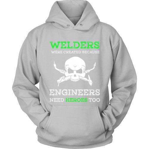 Welders Were Created Because - TeachersApproved.com