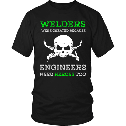 Welders Were Created Because - TeachersApproved.com