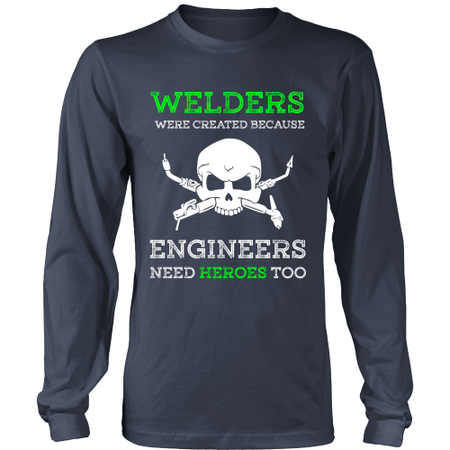 Welders Were Created Because - TeachersApproved.com